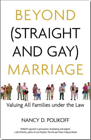 Beyond Straight and Gay Marriage | Valuing All Families Under The Law | Book Image